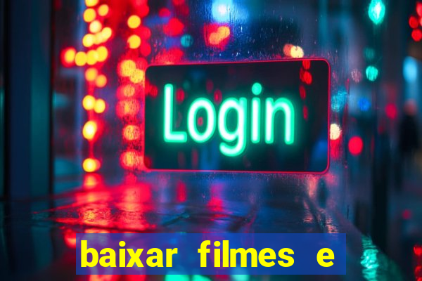 baixar filmes e series em mp4